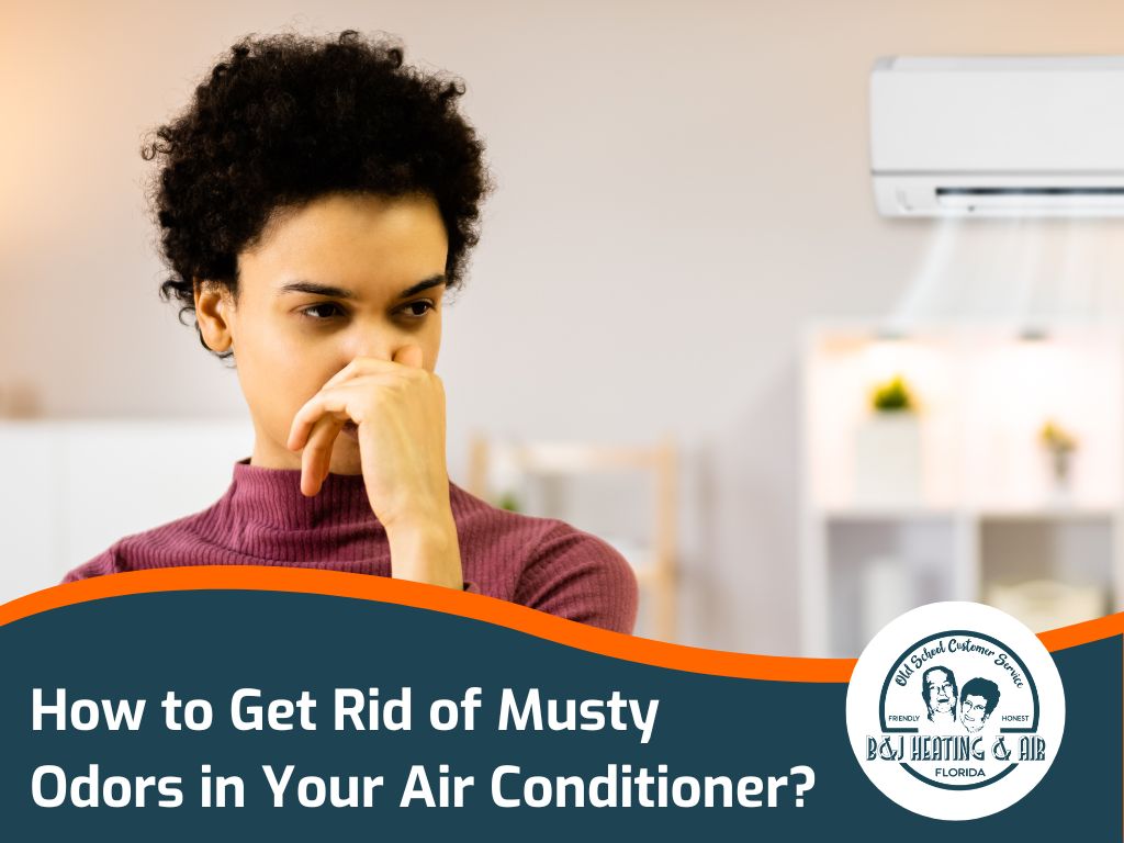 How To Get Rid Of Musty Odors In Your Air Conditioner?